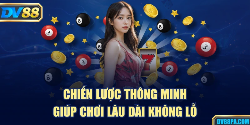 Xổ Số Keno – Cách Chơi, Kinh Nghiệm Và Mẹo Trúng Cao 4 Chiến lược thông minh giúp chơi lâu dài không lỗ