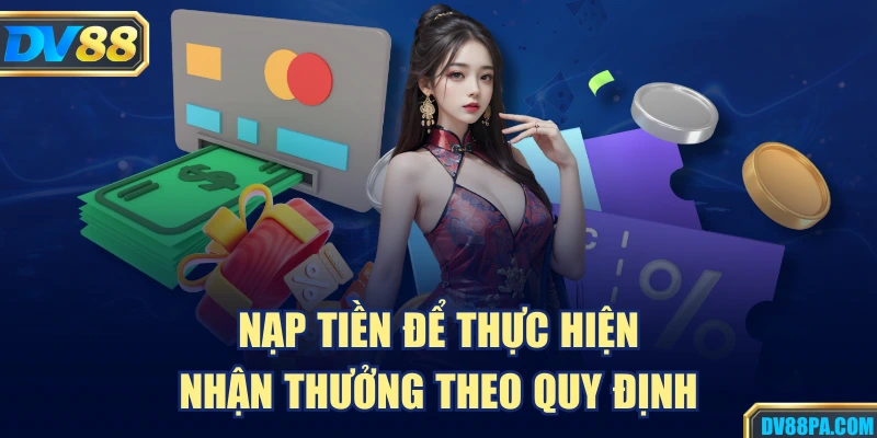 Nạp tiền để thực hiện nhận thưởng theo quy định